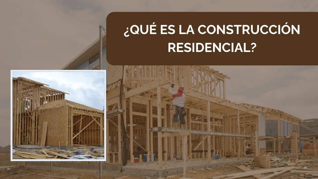 ¿Qué es la construcción residencial