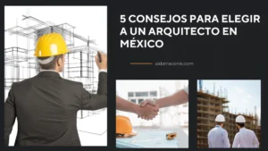 Elegir a un Arquitecto en México